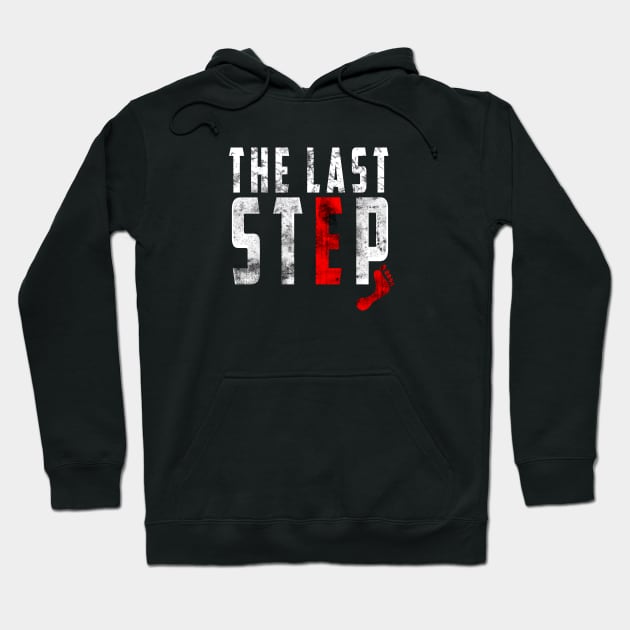 last step t-shirt Hoodie by adouniss